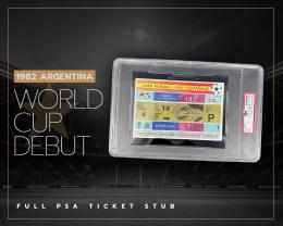 45   -  DIEGO MARADONA | 1982 ARGENTINA WORLD CUP DEBUT  | FULL PSA TICKET STUB