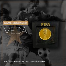 70   -  GAME ENGRAVED MEDAL | 2010 FIFA WORLD CUP QUALYFIERS | REFEREE PARTICIPATION MEDAL