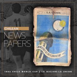 86   -  CHILEAN NEWSPAPERS | 1962 CHILE WORLD CUP | LA NACION-LA UNION