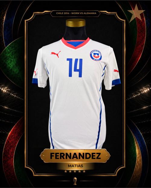 131   -  MATÍAS FERNANDEZ #14 | 2014 CHILE | GAME WORN  vs GERMANY | KITMAN COLLECTION